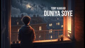 Duniya Soye Song Lyrics